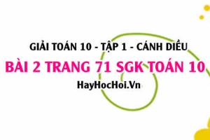 Giải bài 2 trang 71 Toán 10 Tập 1 SGK Cánh Diều